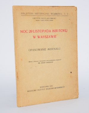 ROŚLAKOWSKI Antoni - Noc 29 listopada 1830 roku w Warszawie. Warszawa 1925