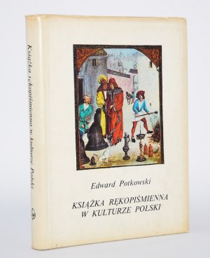 POTKOWSKI Edward - Manuscript book in the culture of Poland.