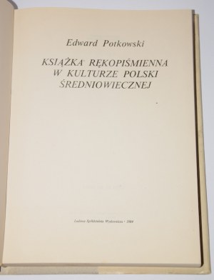 POTKOWSKI Edward - Manuscript book in the culture of Poland.