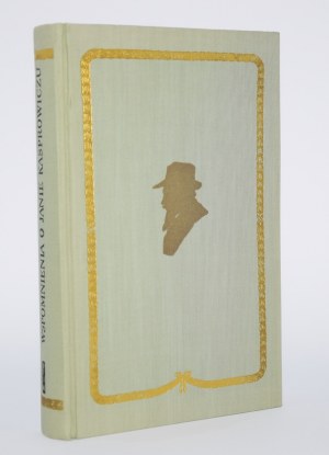Memories of Jan Kasprowicz. Collected and compiled by Roman Loth.