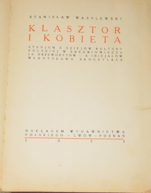 WASYLEWSKI Stanislaw - Klasztor i kobieta. Lviv/Poznan 1923. woodcuts by W. Skoczylas.