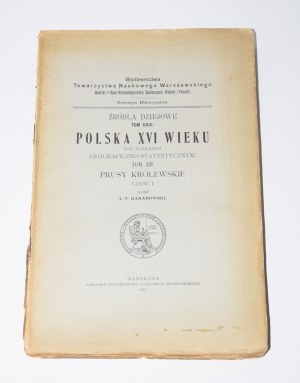 Poland of the sixteenth century. VOL. XII. Royal Prussia, part I. Warsaw 1911