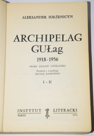 SOŁZENICYN Aleksandr - The Gulag Archipelago 1918-1956. vol. 1. Paris 1974 [1st Polish edition].