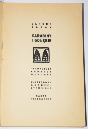 TATAY Sandor - Karabiny i gołębie. Wydanie 1. [Ilustrował Andrzeja Strumiłło]