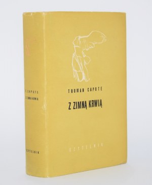 CAPOTE Truman - In cold blood. 1st ed. Warsaw 1968.