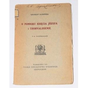 ŁUNIŃSKI Ernest - O pomniku księcia Józefa i Thorvaldsenie. Warszawa 1923.