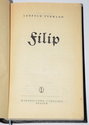 TYRMAND Leopold - Philip. 1st ed. Cracow 1961.