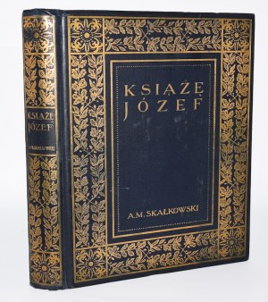SKAŁKOWSKI A.[dam] M.[ieczysław] - Prince Joseph. Bytom 1913.