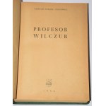 DOŁĘGA-MOSTOWICZ Tadeusz - Profesor Wilczur.