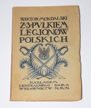 MONDALSKI Wiktor - With the third regiment of the Legions. Kraków 1916.