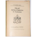 WICHERKIEWICZOWA Maria - Pałac Działyńskich w Poznaniu. Poznań 1916.