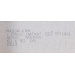Magdalena (ur. 1980, Szczecin), Bez tytułu z cyklu Matka, 2023