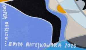 Edyta Matejkowska (b. 1983, Minsk Mazowiecki), 