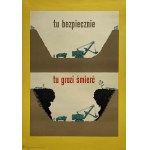 proj. Władysław JANISZEWSKI, Here it is safe, here it threatens death, 1959