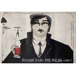 proj. Ryszard KAJA (1962-2019), Ryszard Kaja. Half of Poland, Part 2, Exhibition of posters from the collection of Cezary Niedziolka, Wybrzeze Theater, 2019