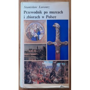 Lorentz St.Przewodnik po muzeach i zbiorach w Polsce