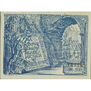 1 POTWIERDZENIE - Na budowę Domów Akademickich w Warszawie, 500 Mk., 11 x 8 cm, Stan. Brukalski, 1922, druk nieb., papier