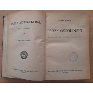 Kubala Ludwik: Jerzy Ossoliński. Wyd. drugie popr. i uzupeł.