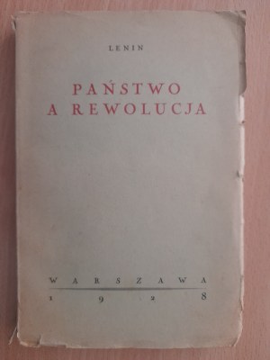 Lenin: The State and the Revolution. Marxism's doctrine of the state versus the tasks of the proletariat during the revolution.