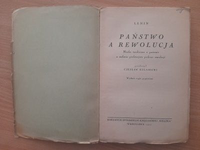 Lenin: The State and the Revolution. Marxism's doctrine of the state versus the tasks of the proletariat during the revolution.