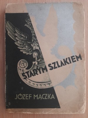 Mączka Józef: The old trail.