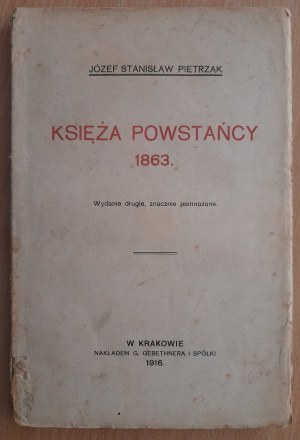 Pietrzak Józef Stanisław: Priests of the 1863 Insurgents.