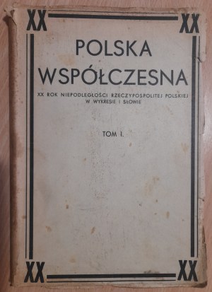 Modern Poland The twentieth year of independence of the Republic of Poland in the graph and word. Volume I Warsaw Province