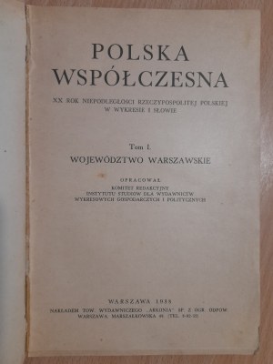 Modern Poland The twentieth year of independence of the Republic of Poland in the graph and word. Volume I Warsaw Province