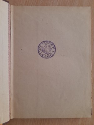 Rzewski Aleksy, Szwarcman Izydor (compiled): Guide for Civil Status Offices supplemented with texts of laws, regulations and circulars in force in all Polish lands, as well as specimens of acts and forms,