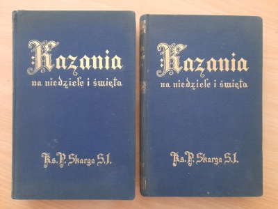 Skarga Piotr ks.: Sermons for Sundays and feasts of the whole year. Volume 1/2,