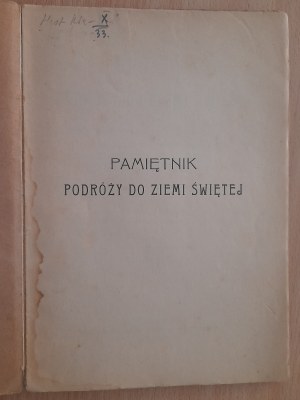 Wiśniewski Jan ks.: Pamiętnik podróży do Ziemi Świętej odbytej