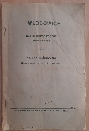 Wisniewski Jan Fr: Włodowice. Historical sketch of the town and church