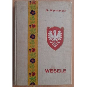 Wyspiański Stanisław: Wesele. Dramat w 3 aktach