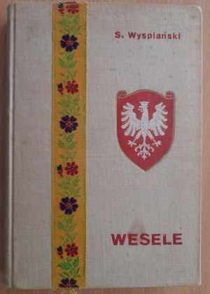 Wyspiański Stanisław: The Wedding. A drama in 3 acts