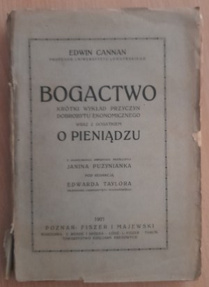Cannan Edwin: Wealth. A short lecture on the causes of economic prosperity with an appendix on money,