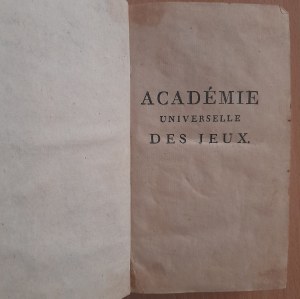 [Card Games and more] Academie Universalle des Jeux, contenant les Regles des Jeux de Cartes permis, celles du Billard, du Mail, du Trictrac, du Revertier, etc. Etc., ... New edition Volume premier (Volume I),