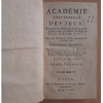 [Gry karciane i nie tylko] Academie Universalle des Jeux, contenant les Regles des Jeux de Cartes permis, celles du Billard, du Mail, du Trictrac, du Revertier, etc. Etc., … Nowe wydanie Tom premier (Tom I),