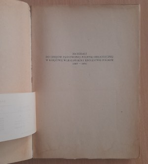 Łodyński Marian: Materials to the history of state library policy in the Duchy of Warsaw and the Kingdom of Poland (1807-1831)