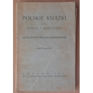 Polskie książki dla dzieci i młodzieży. Katalog historyczny rozumowany