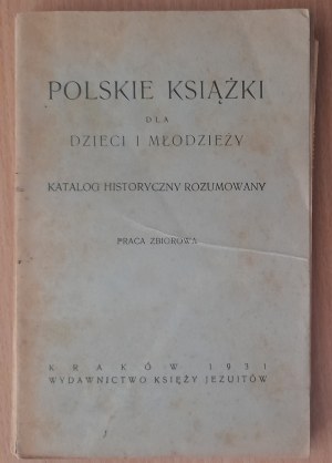 Polish Books for Children and Young People. Historical catalog reasoned