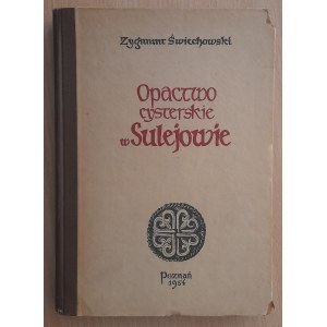 Świechowski Zygmunt: Opactwo Cysterskie w Sulejowie. Monografia architektoniczna