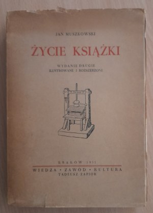 Muszkowski Jan: The life of a book. 2nd ed. illustrated and expanded