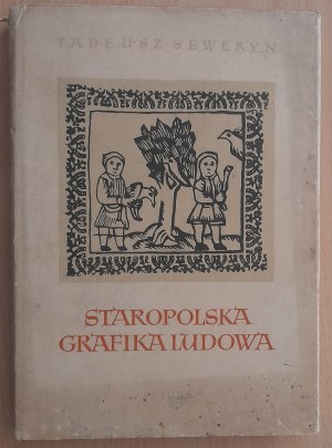 Seweryn Tadeusz: Old Polish folk graphics