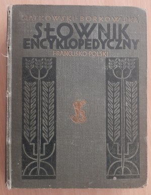 Matkowski Zygmunt, Borkowska Ciesielska Stefanja: French-Polish and Polish-French encyclopedic dictionary