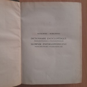 Matkowski Zygmunt, Borkowska Ciesielska Stefanja: French-Polish and Polish-French encyclopedic dictionary