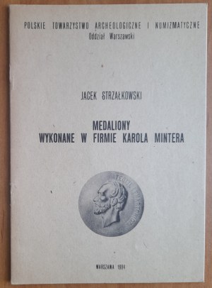Strzałkowski J.Medallions made in the firm of Karol Minter