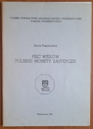 Paszkiewicz B.Five centuries of Polish replacement coinage.