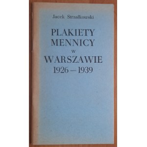 Strzałkowski J.Plakiety Mennicy w Warszawie 1926-1939