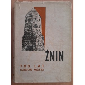 Żnin 700 lat dziejów miasta