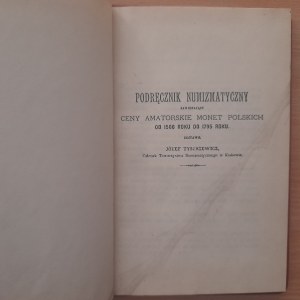 Tyszkiewicz J. Numismatic handbook containing amateur prices of Polish coins from 1506 to 1795.